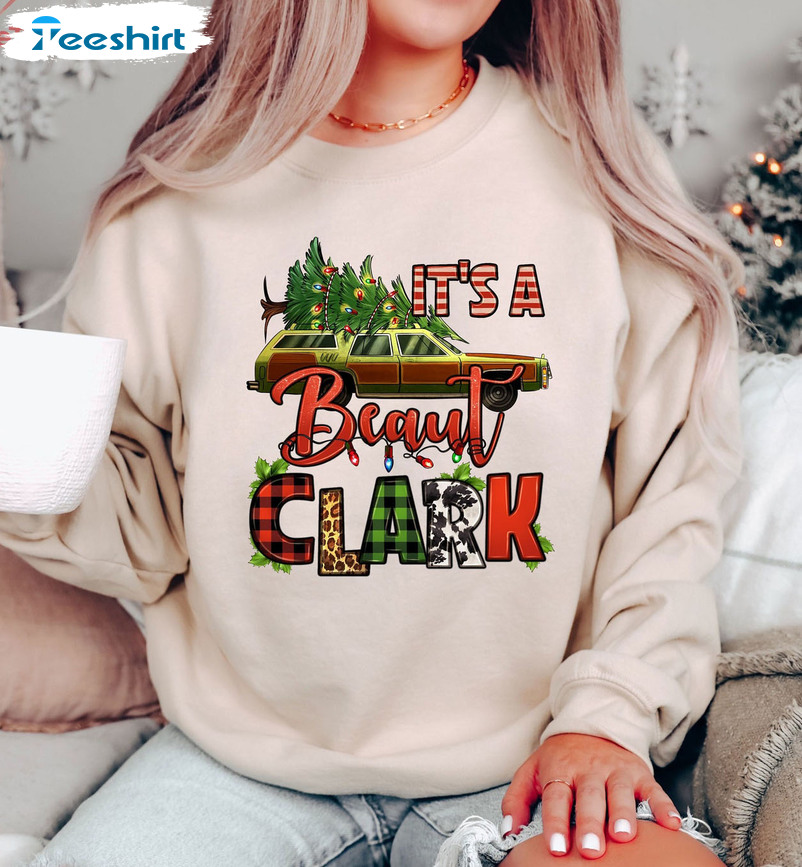 It’s A Beaut Clark Shirt, Colorful Christmas Sweatshirt Crewneck