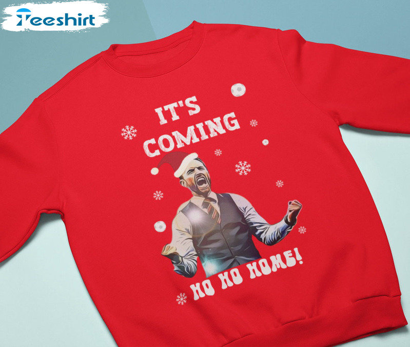 Its Coming Ho Ho Home Shirt, Football Christmas Long Sleeve Unisex Hoodie