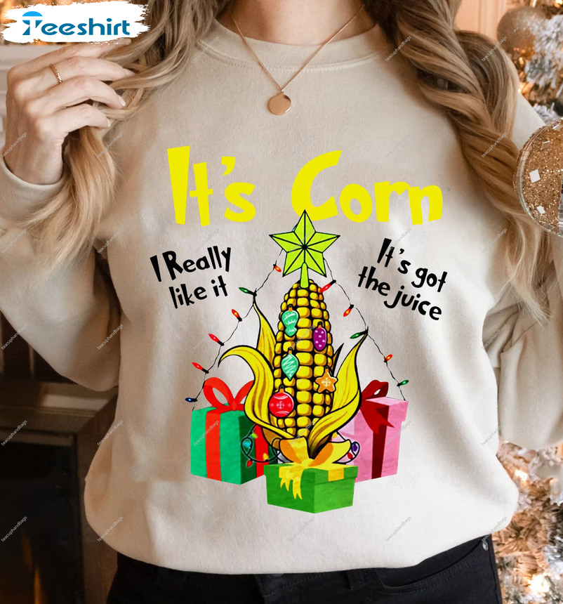 It’s Corn I Really Like It Sweatshirt, Christmas Unisex Hoodie Long Sleeve