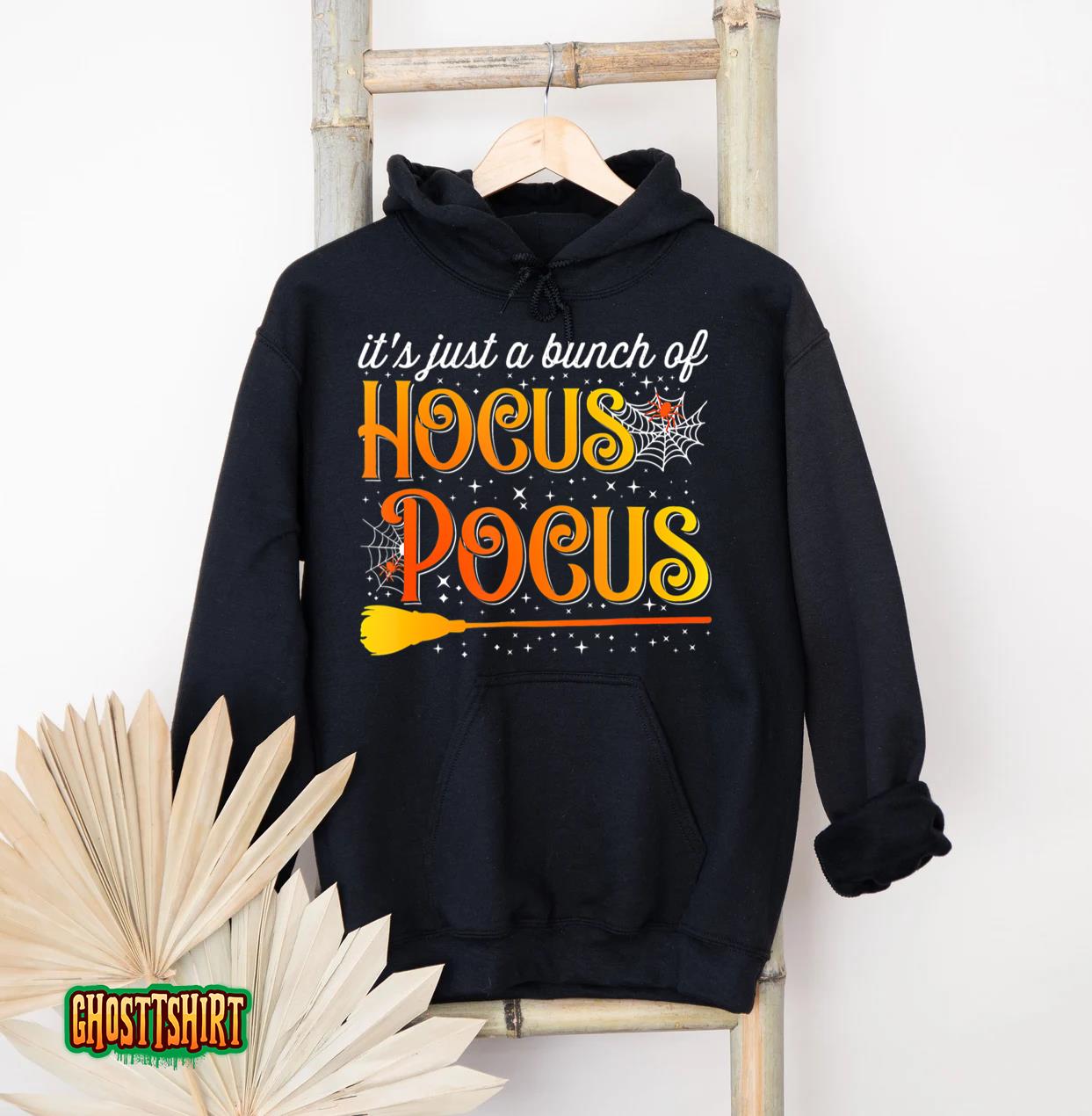 It’s Just A Bunch Of Hocus Pocus For Halloween Hoodie