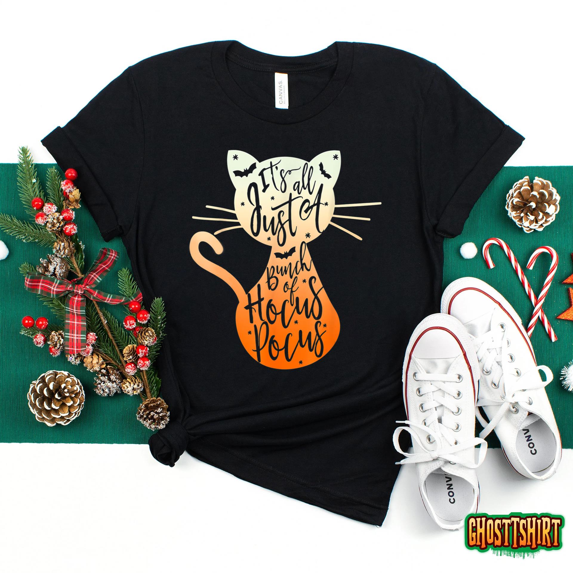 Its Just A Bunch Of Hocus Pocus Halloween Cat Lover T-Shirt