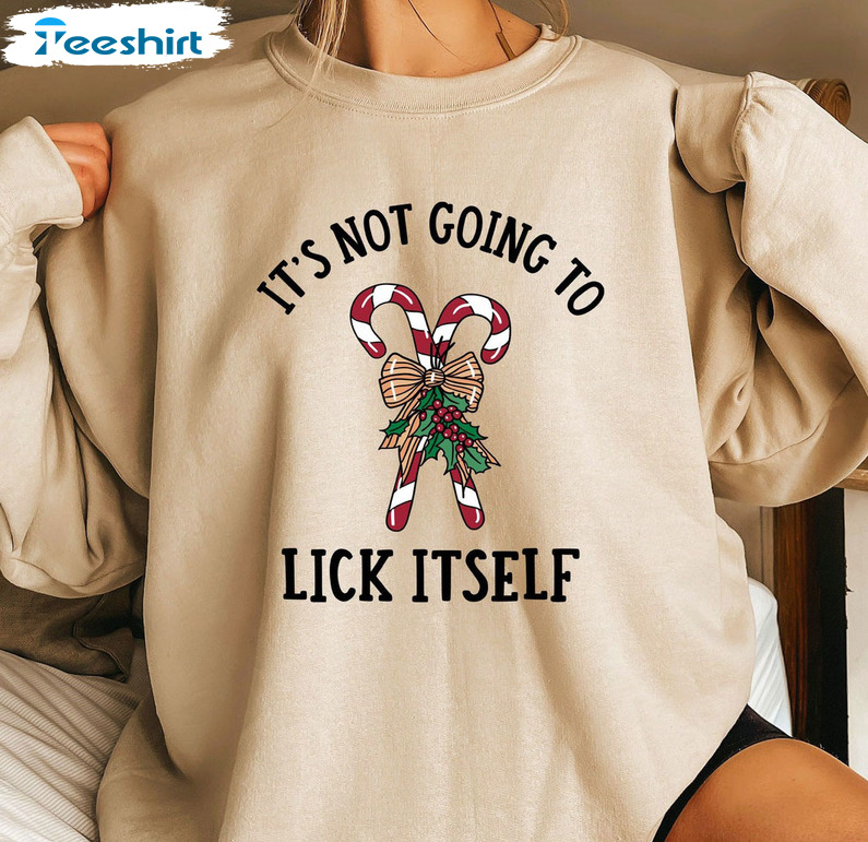 It’s Not Going To Lick Itself Christmas Shirt, Christmas Candy Unisex T-shirt Short Sleeve