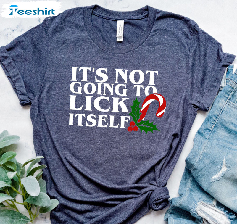 It’s Not Going To Lick Itself Shirt, Funny Christmas Tee Tops Short Sleeve