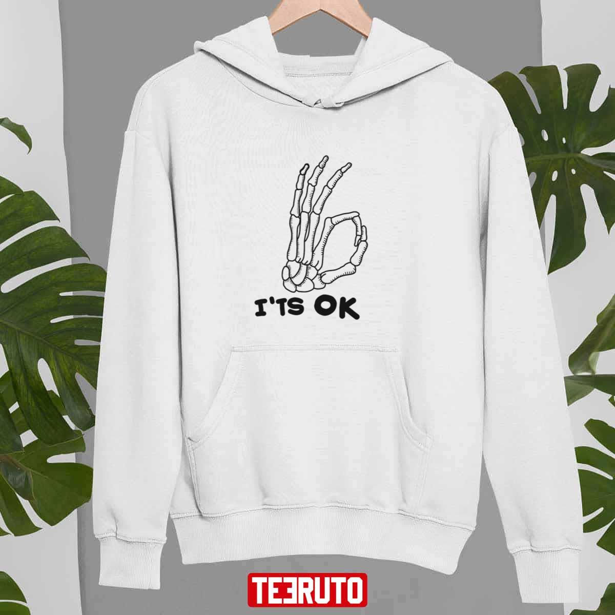 It’s Ok Skeleton Skull Calavera Hand Halloween Unisex Sweatshirt