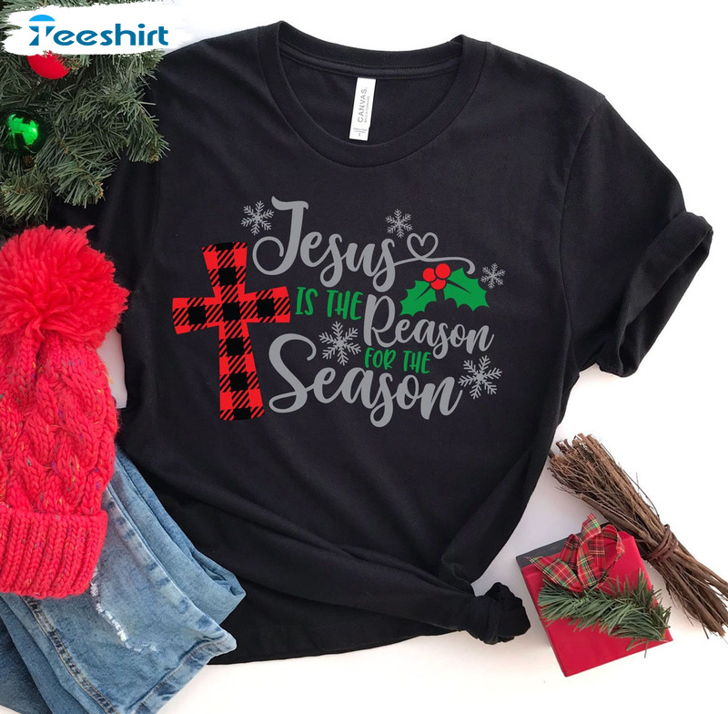 Jesus Is The Reason For The Season Christmas Short Sleeve, Sweatshirt