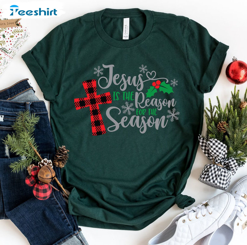 Jesus Is The Reason For The Season Christmas Short Sleeve, Sweatshirt