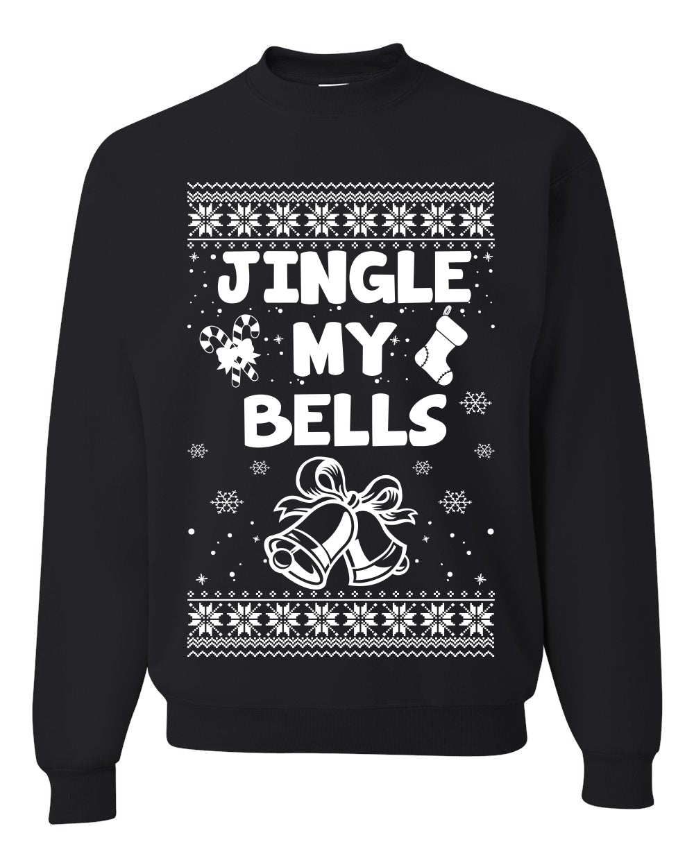 Jingle My Bells Individual Couples Ugly Christmas Sweater Unisex Crewneck Graphic Sweatshirt- Best Christmas Gifts 2023