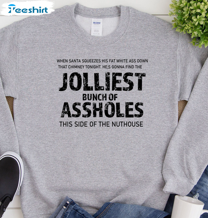 Jolliest Bunch Of Assholes Shirt – Christmas Vacation Sweatshirt Short Sleeve