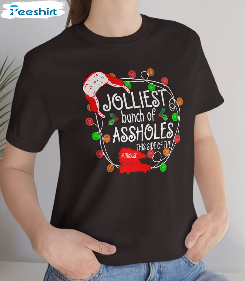 Jolliest Bunch Of Assholes Shirt, This Side Of The Nuthouse Funny Christmas Shirt