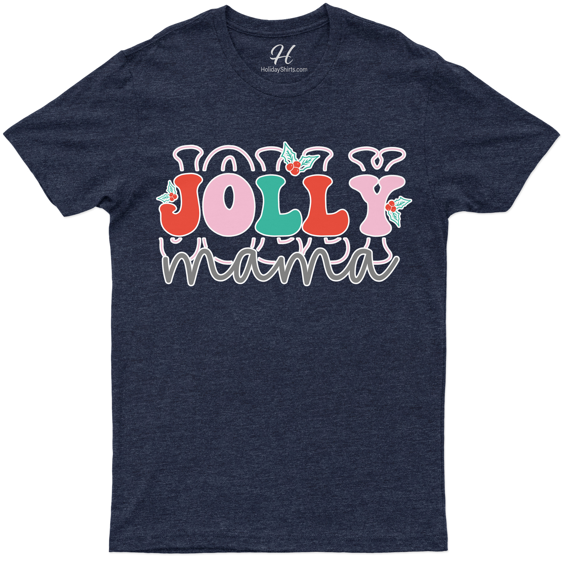 Jolly Mama Holiday Shirt – Christmas Special, HolidayShirts