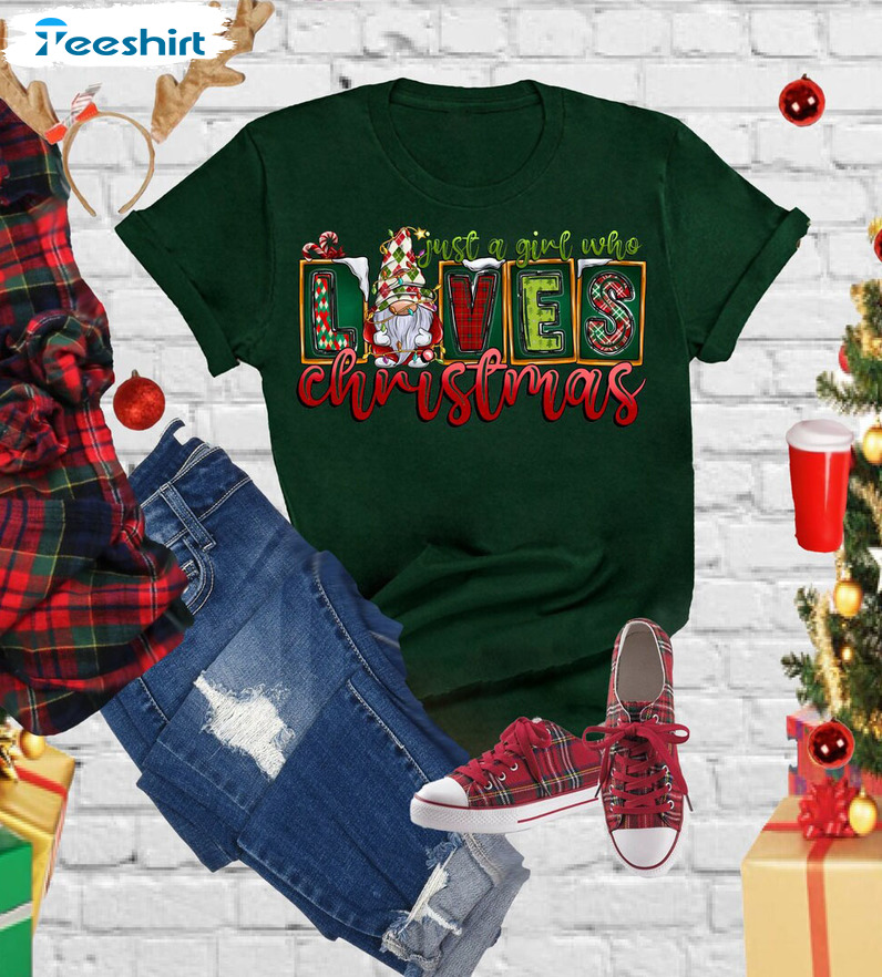 Just A Girl Who Loves Christmas Shirt – Christmas Vibes Unisex T-shirt Short Sleeve