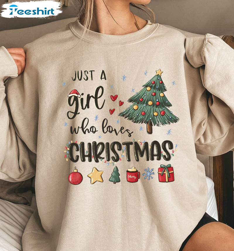 Just A Girl Who Loves Christmas Shirt – Cozy Winter Unisex Hoodie Sweater