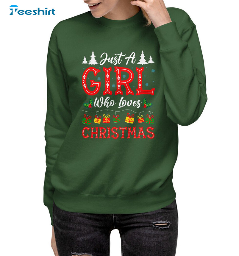 Just A Girl Who Loves Christmas Sweatshirt Long Sleeve Vintage Style