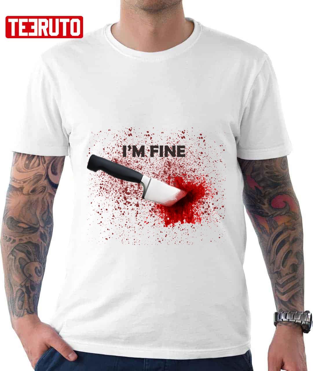 Knife Stab I Am Fine Halloween Unisex T-Shirt