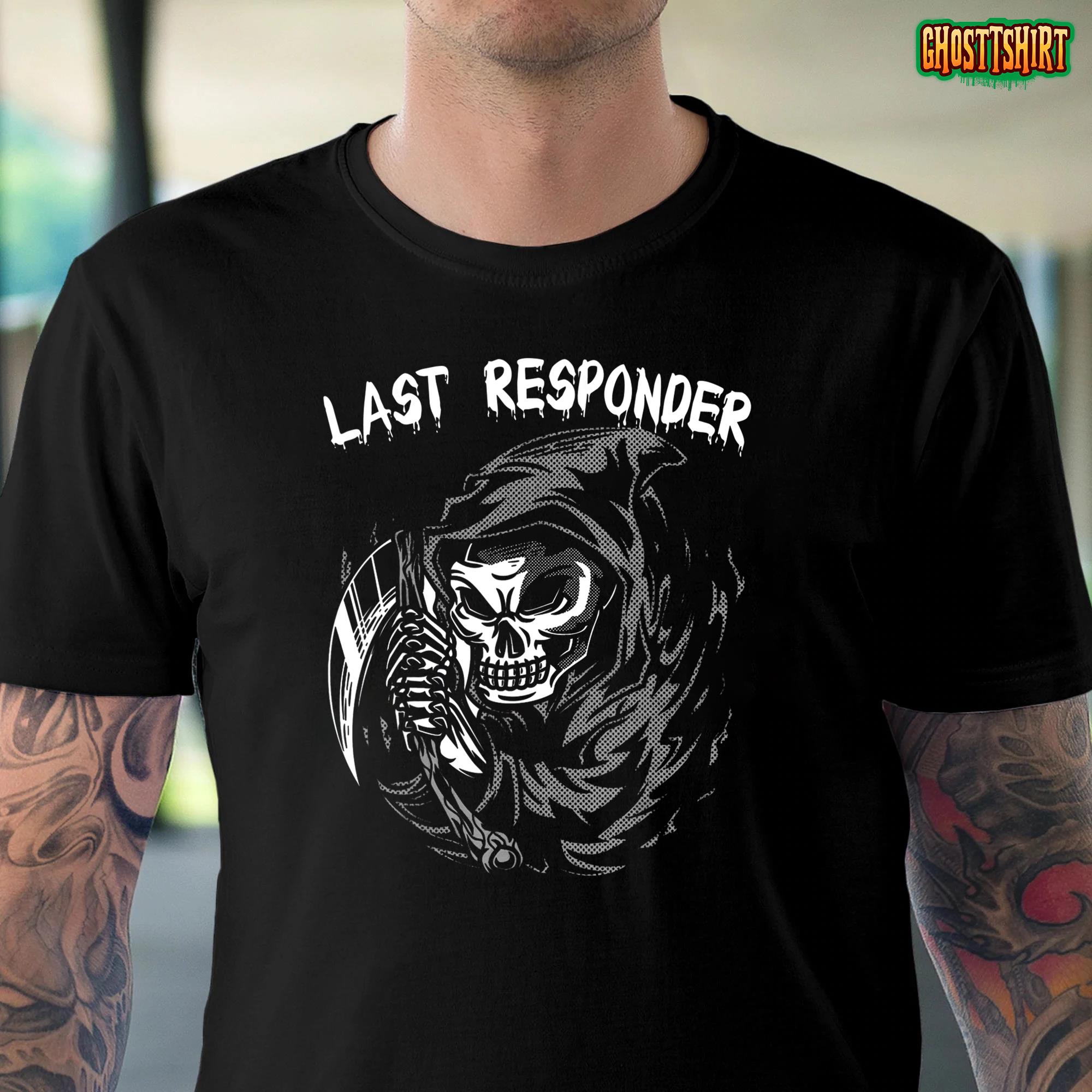 Last Responder Grim Reaper Funny Halloween Men Women Kids T-Shirt