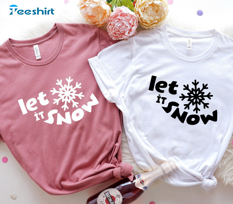 Let It Snow Shirt – Christmas Snowflake Unisex Hoodie Crewneck