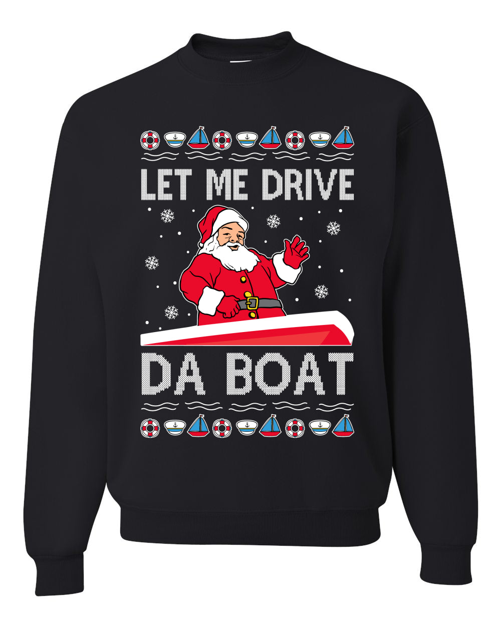 Let Me Drive Da Boat Funny Santa Xmas Merry Ugly Christmas Sweater- Best Christmas Gifts 2023