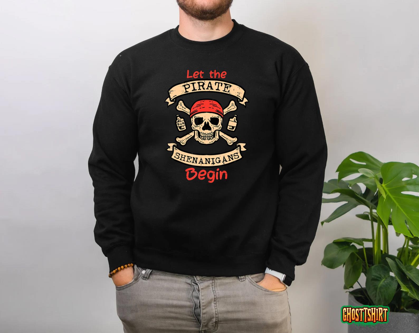 Let The Pirate Shenanigans Begin Skull Fun Halloween Costume Sweatshirt