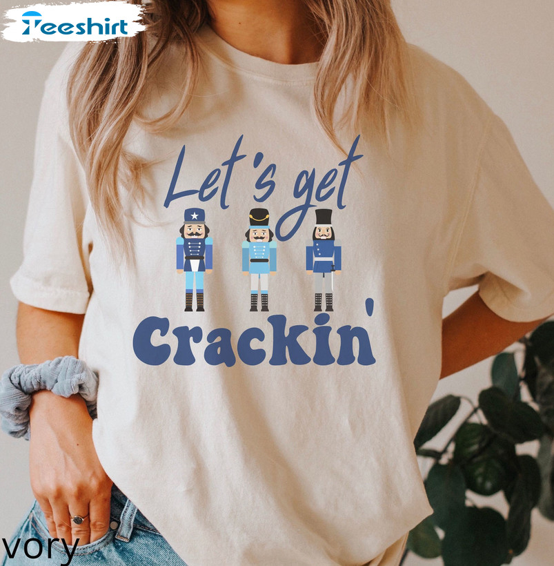 Let’s Get Crackin’ Shirt – Christmas Retro Sweatshirt Hoodie