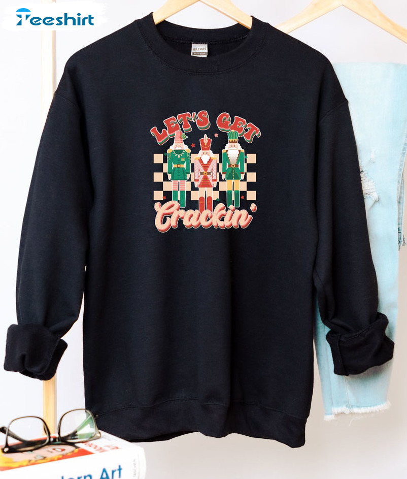 Lets Get Crackin Sweatshirt – Christmas Retro Unisex Hoodie Crewneck