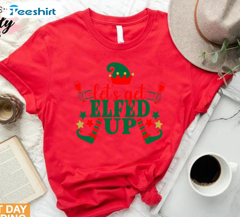 Let’s Get Elfed Up Shirt, Funny Christmas Short Sleeve Hoodie