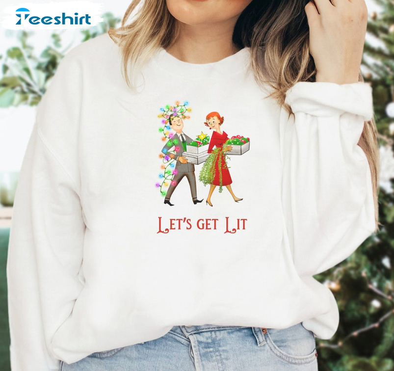 Let’s Get Lit Shirt – Christmas Party Sweatshirt Long Sleeve