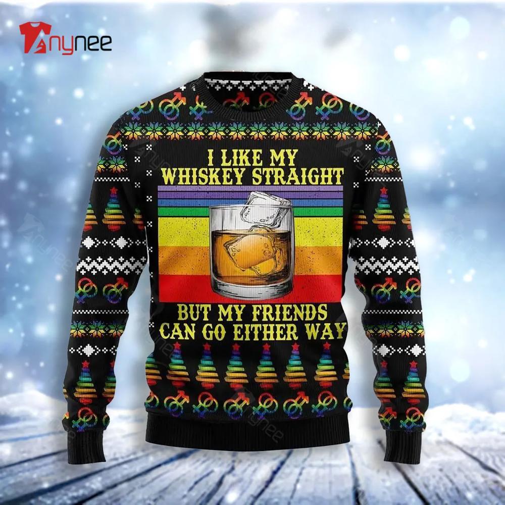 Lgbt Like My Whiskey Straight But My Friends Can Go Either Way Ugly Christmas Sweater- Best Christmas Gifts 2023