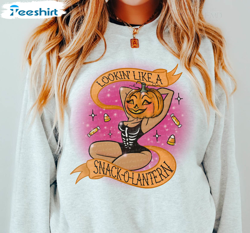 Lookin Like A Snack O Lantern Shirt, Halloween Sweater Crewneck