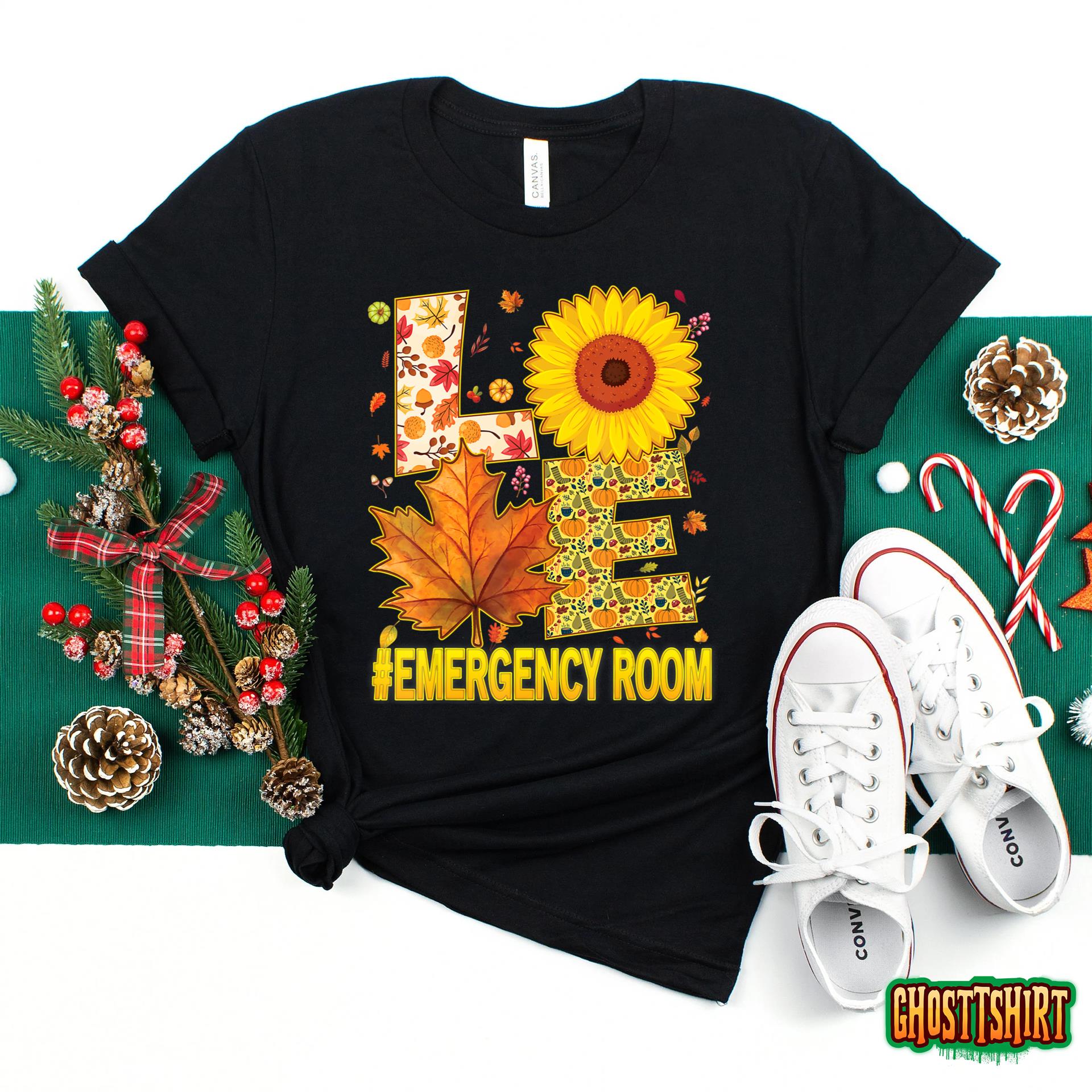 Love Emergency Room Nurse Scrubs Thanksgiving Sunflower Fall T-Shirt