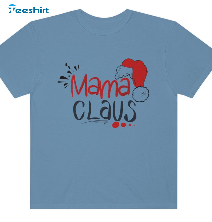 Mama Claus With Santa Hat Shirt – Merry Christmas Unisex T-shirt Tee Tops