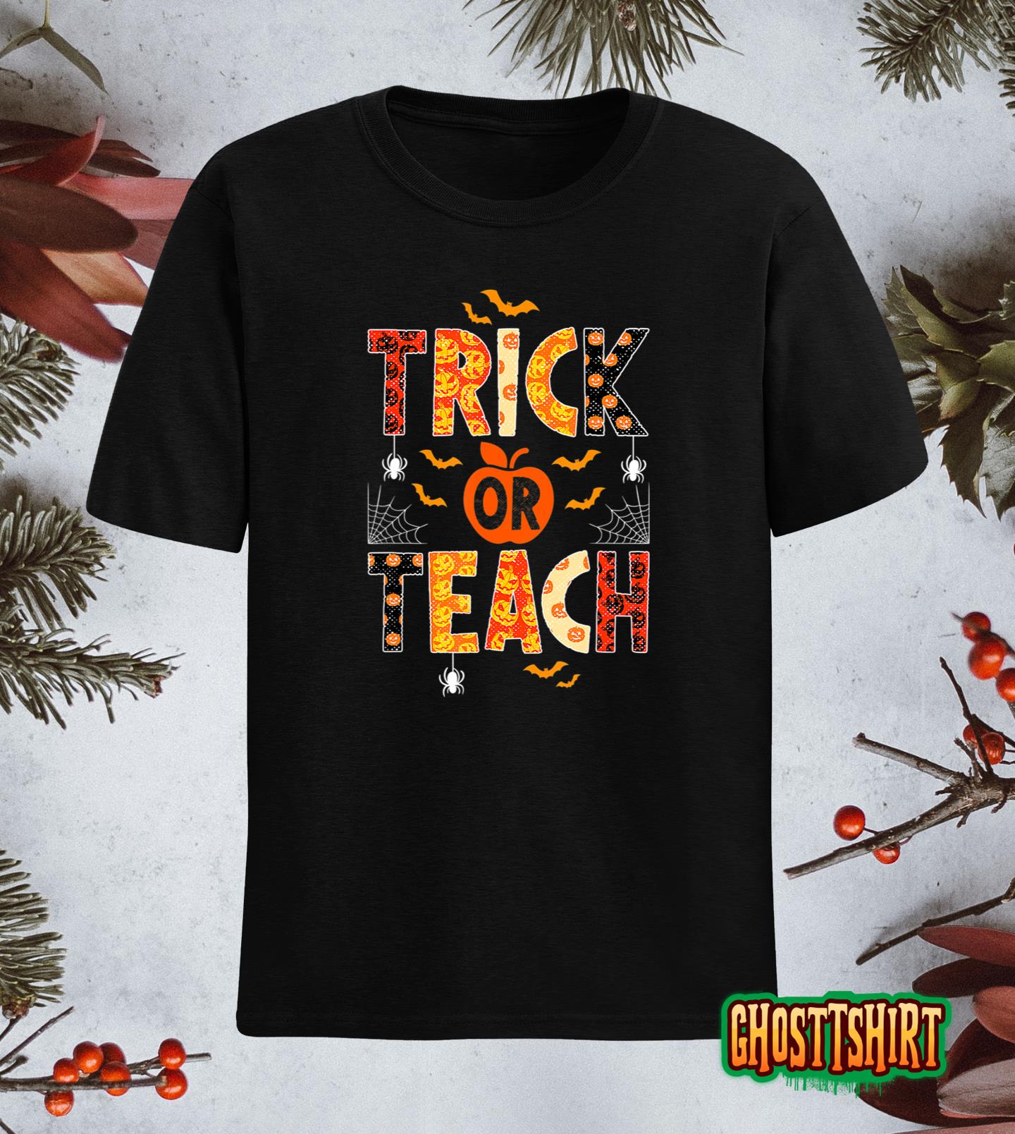 Men Women Trick Or Teach Cute Halloween Teacher 2022 T-Shirt