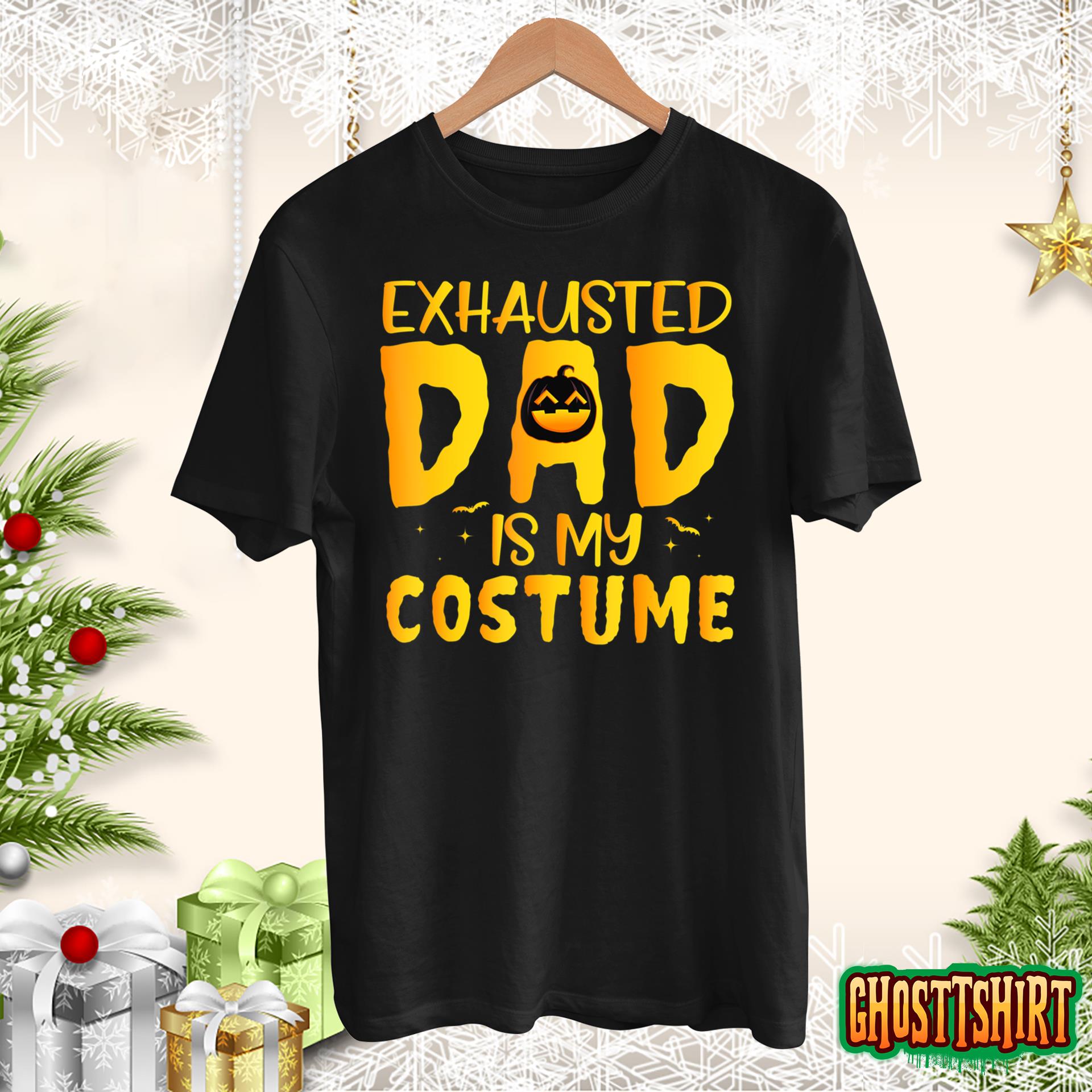 Mens Exhausted Dad Is My Costume Funny Halloween T-Shirt