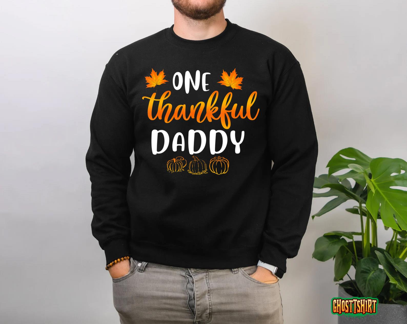 Mens One Thankful Daddy Fall Thanksgiving Autumn Funny Dad Gifts Sweatshirt