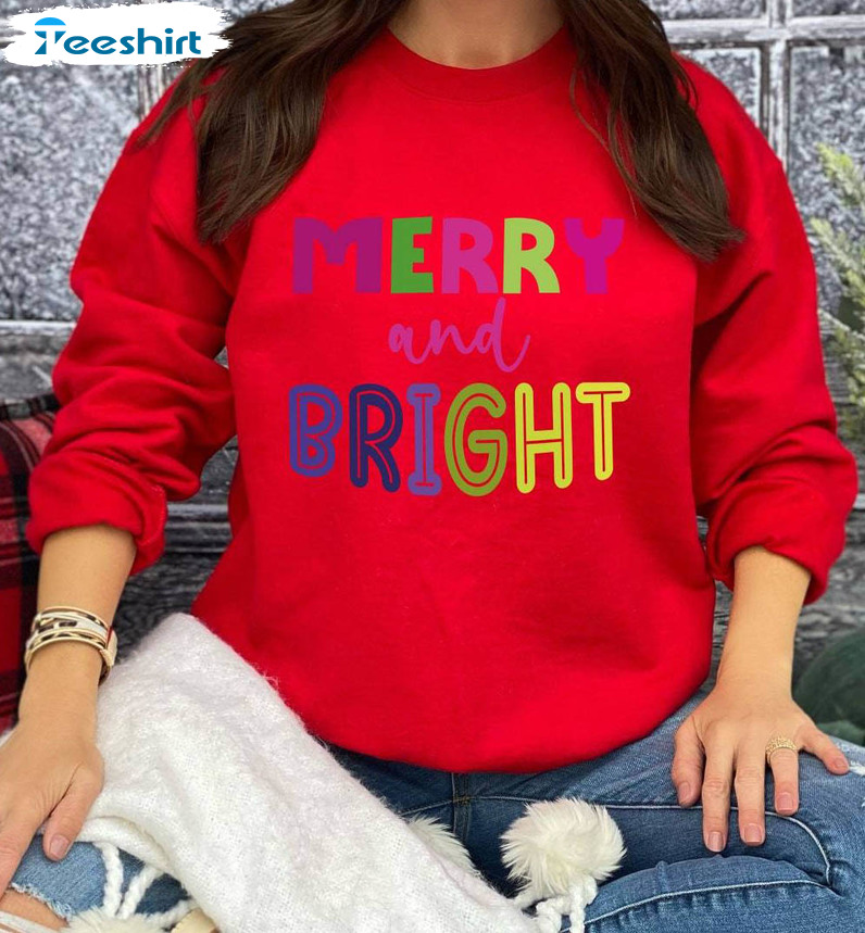 Merry And Bright Funny Shirt, Christmas Holiday Sweater Short Sleeve