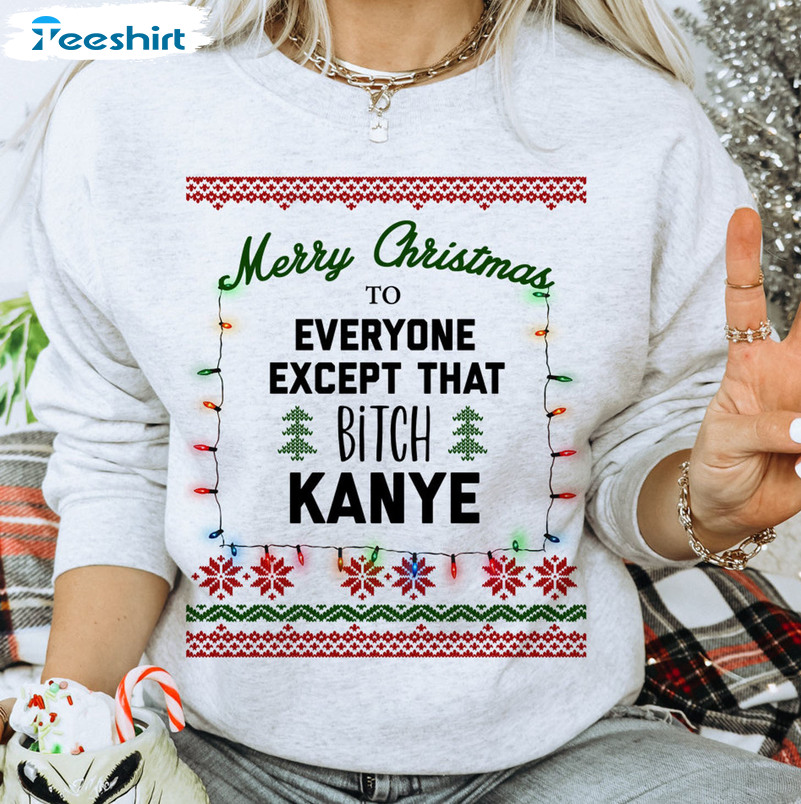 Merry Christmas To Everyone Except That Kanye Shirt, Christmas Lights Short Sleeve Unisex Hoodie