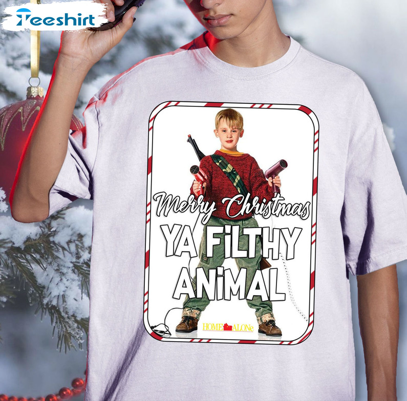 Merry Christmas Ya Filthy Animal Shirt, Home Alone Kate Mccallister Unisex Hoodie Long Sleeve