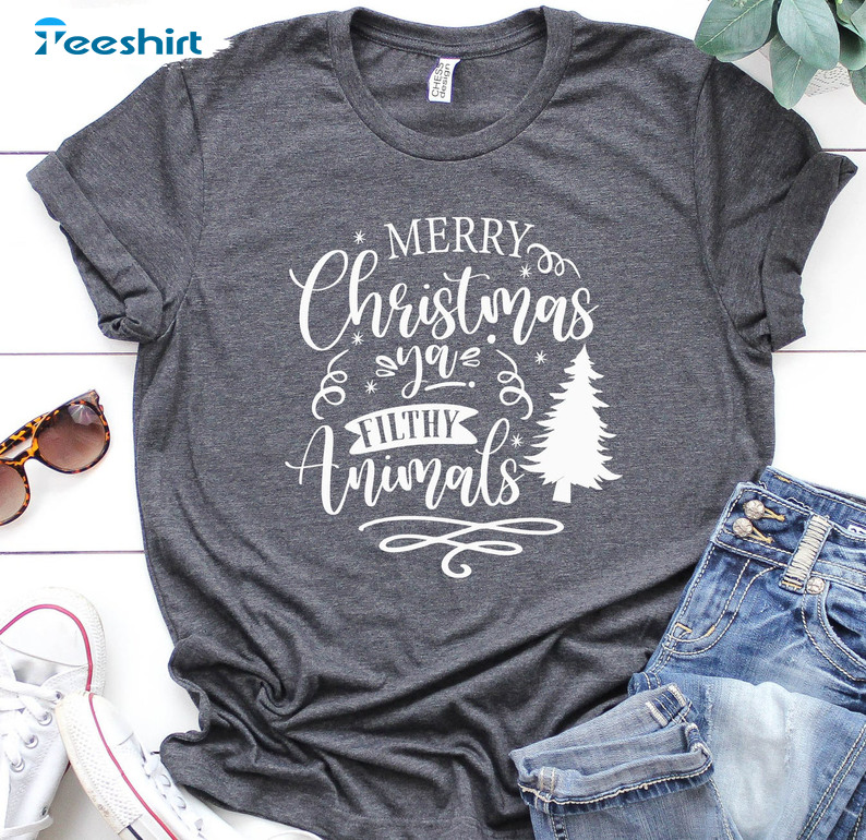 Merry Christmas Ya Filthy Animal Shirt, Xmas Tree Hoodie Crewneck