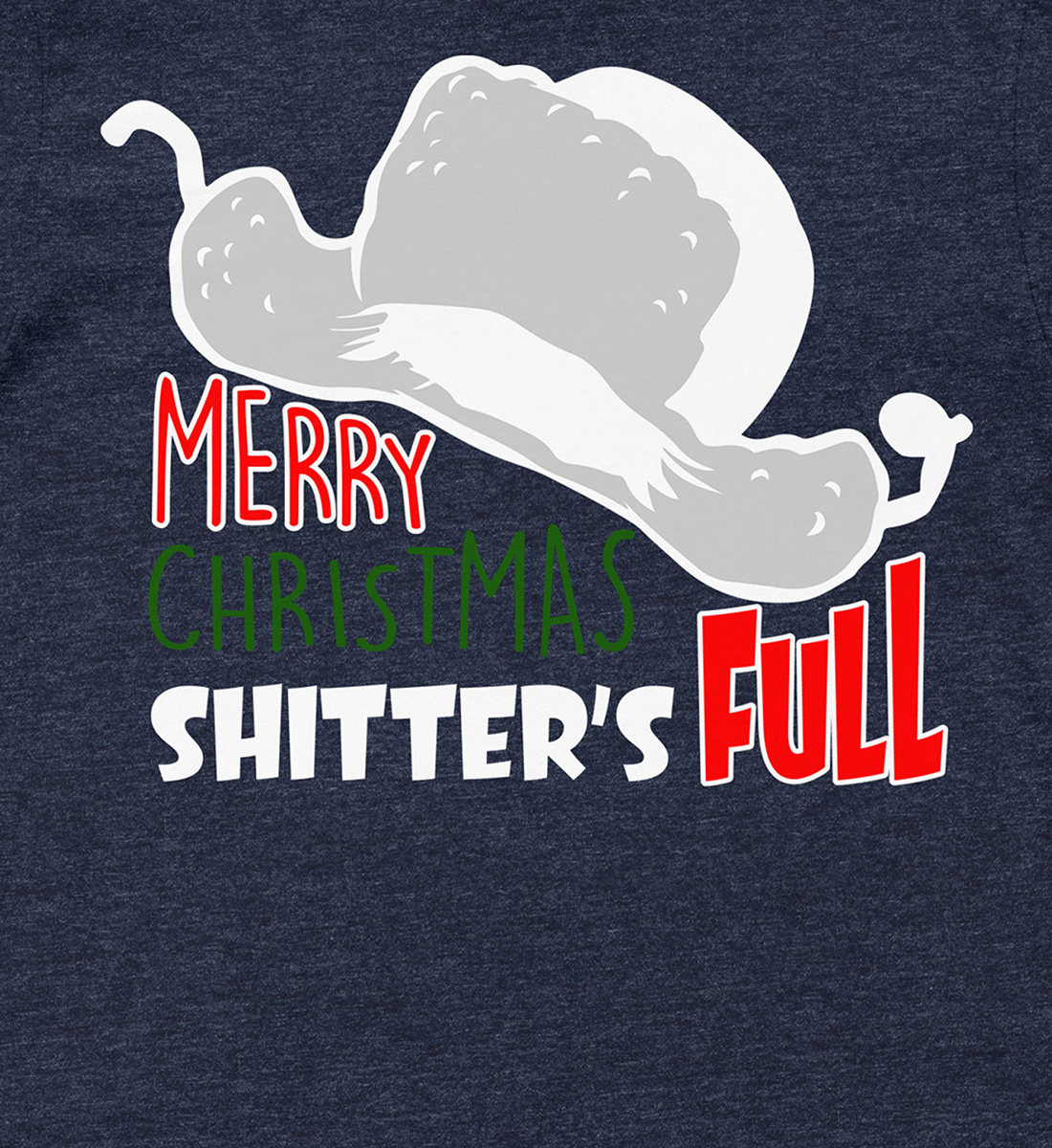 Merry Full Shitter’s Holiday Shirt – Christmas Special