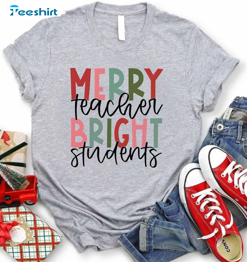 Merry Teacher Bright Student Shirt – Christmas Teacher Unisex Hoodie Sweatshirt