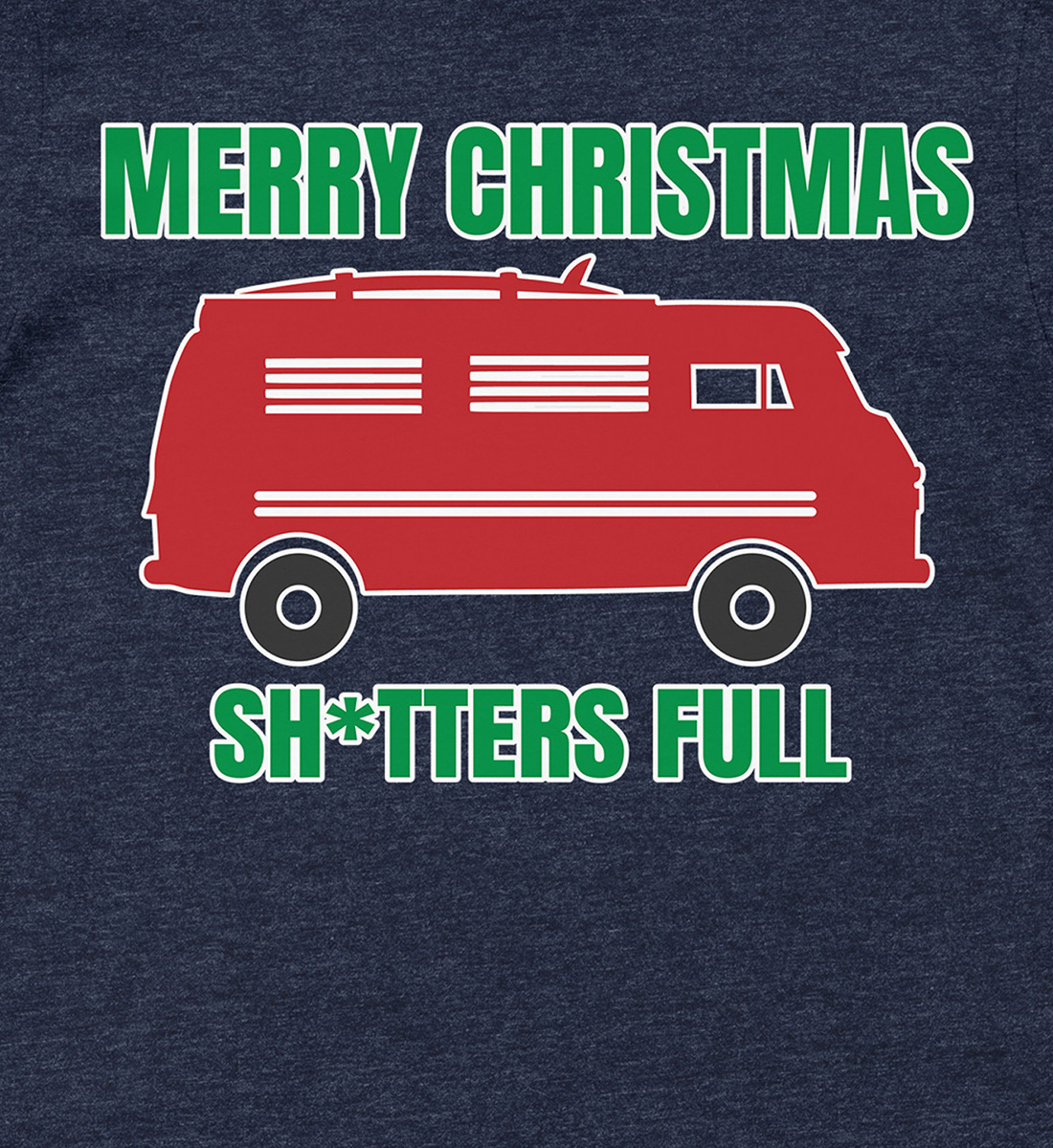 Merry Xmas ‘Sh*tters Full’ Holiday Shirt