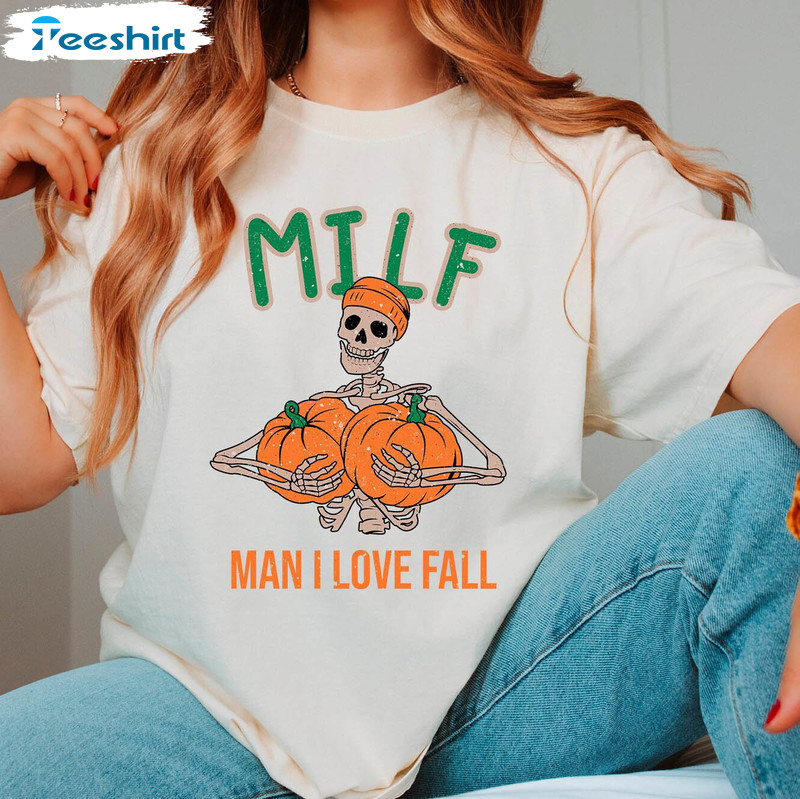 Milf Man I Love Fall Funny Shirt, Skeleton Halloween Tee Tops Short Sleeve