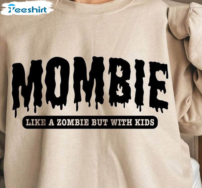 Mombie Mom Halloween Shirt, Zombie But With Kids Tee Tops Crewneck