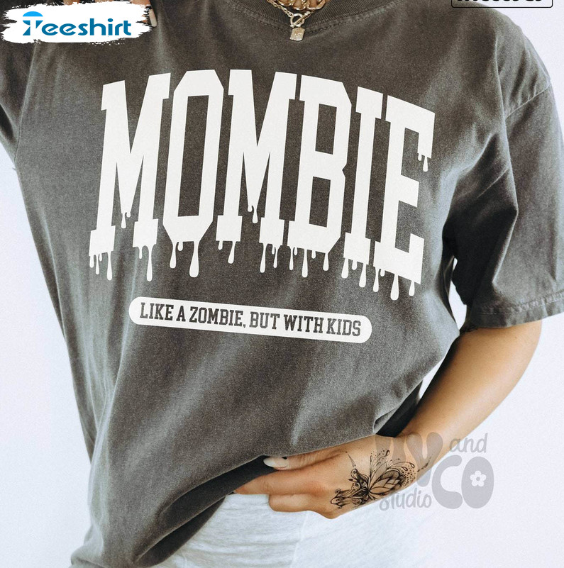 Mombie Shirt, Funny Mom Halloween Unisex Hoodie Tee Tops