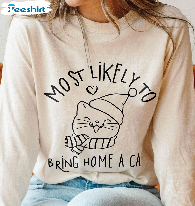 Most Likely To Bring Home A Cat Shirt, Meowy Christmas Long Sleeve Unisex Hoodie