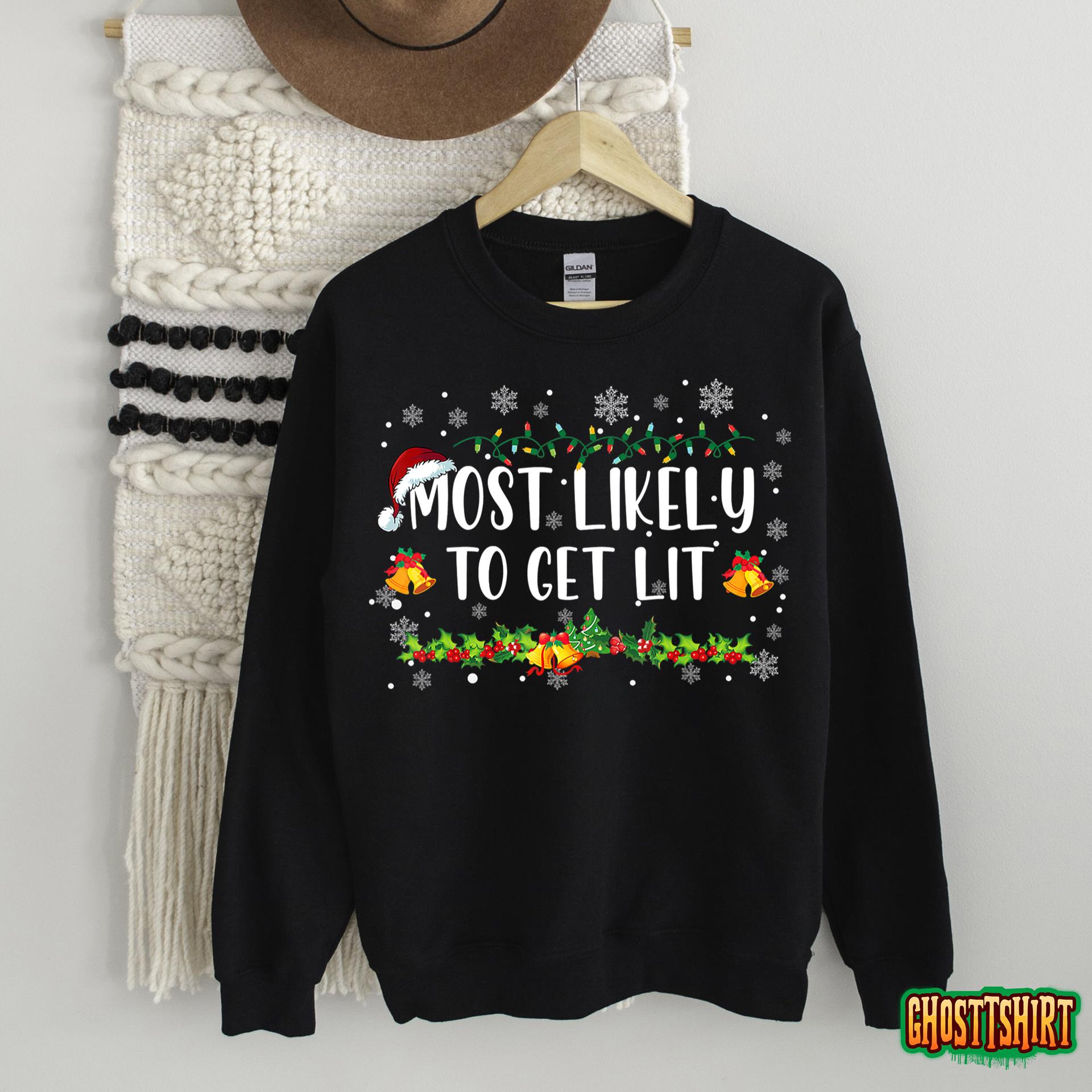 Most Likely To Get Lit Drinking Funny Family Christmas Xmas Sweatshirt