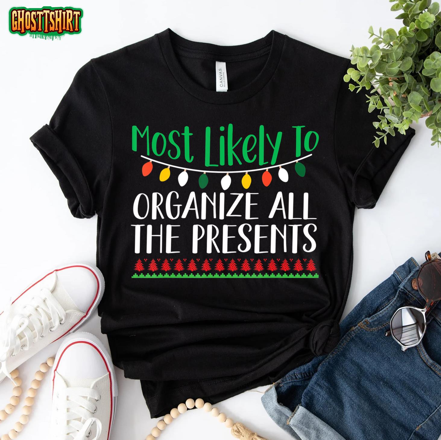 Most Likely To Organize All The Presents Christmas Family T-Shirt