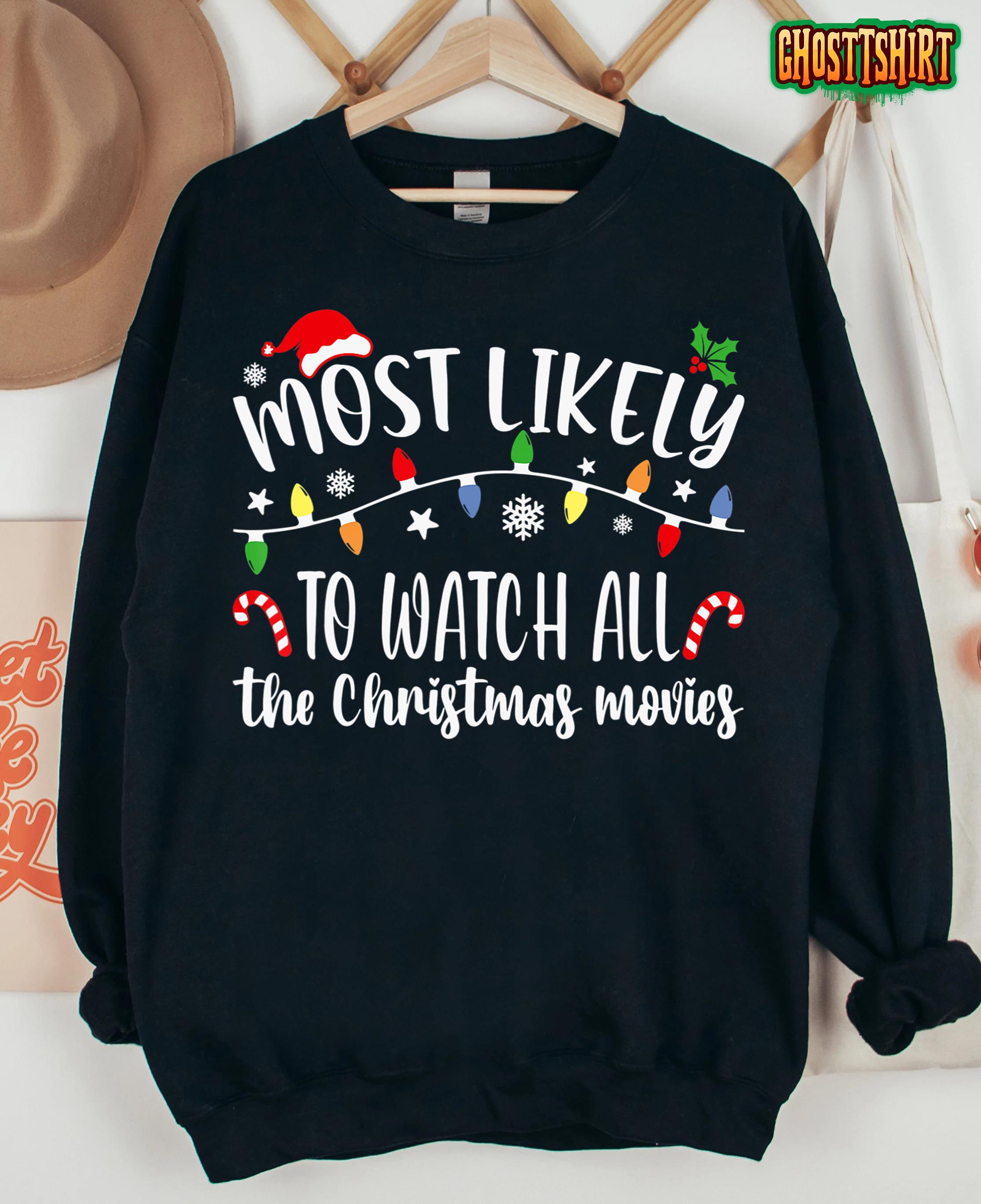 Most Likely To Watch All Christmas Movies Family Matching T-Shirt