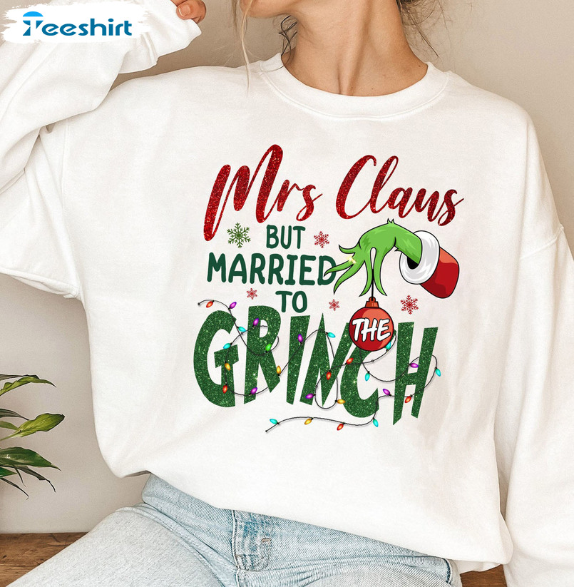 Mrs Claus But Married To The Grinch Christmas Sweatshirt, Unisex Hoodie