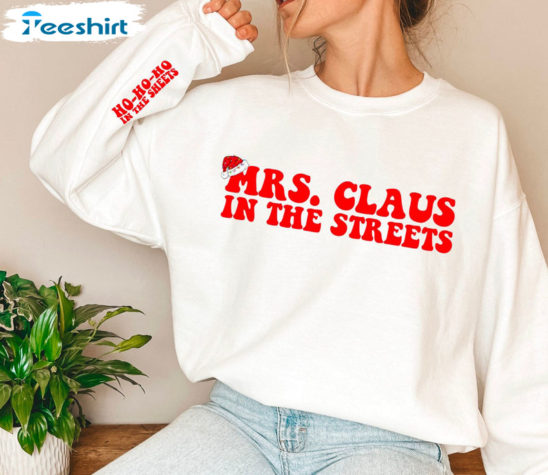 Mrs. Claus In The Streets Sweater, Ho Ho Ho Christmas Sweater Unisex Hoodie