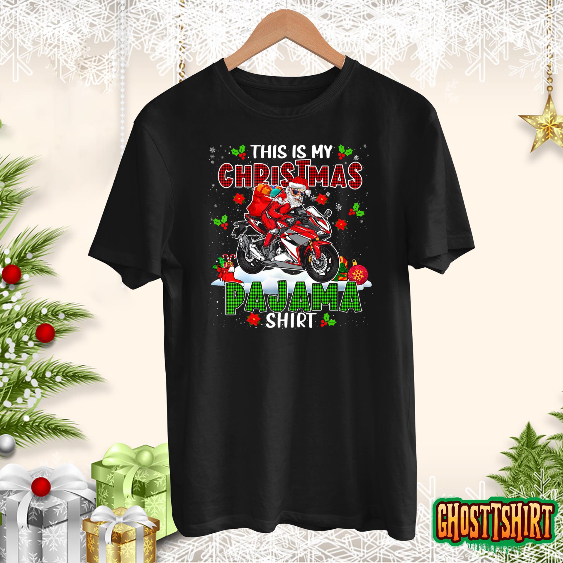 My Christmas Pajama Shirt Xmas Santa Riding Motorbike Biker T-Shirt